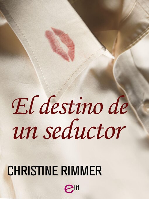 Title details for El destino de un seductor by Christine Rimmer - Available